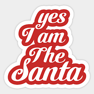 Yes I am The Santa Sticker